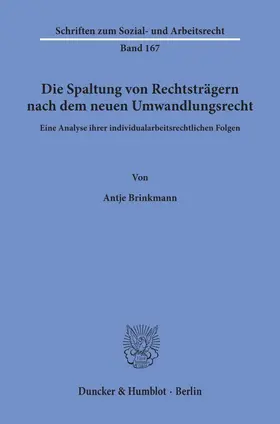 Die Spaltung von Rechtsträgern nach dem neuen Umwandlungsrecht.