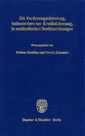 Die Forderungsabtretung, insbesondere zur Kreditsicherung, in ausländischen Rechtsordnungen.