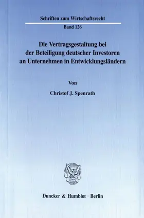 Die Vertragsgestaltung bei der Beteiligung deutscher Investoren an Unternehmen in Entwicklungsländern.