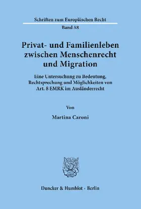 Privat- und Familienleben zwischen Menschenrecht und Migration.