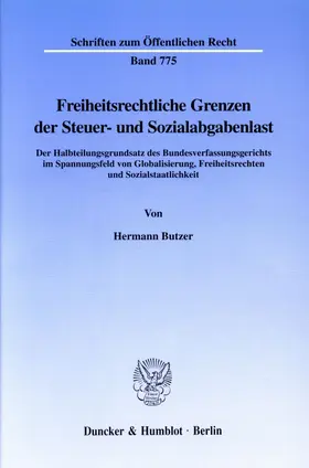 Freiheitsrechtliche Grenzen der Steuer- und Sozialabgabenlast.