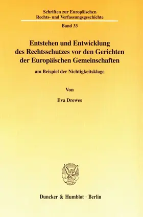 Entstehen und Entwicklung des Rechtsschutzes vor den Gerichten der Europäischen Gemeinschaften