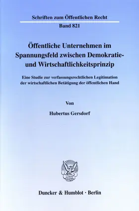 Öffentliche Unternehmen im Spannungsfeld zwischen Demokratie- und Wirtschaftlichkeitsprinzip