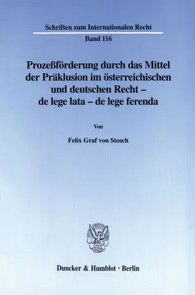 Prozeßförderung durch das Mittel der Präklusion im österreichischen und deutschen Recht -