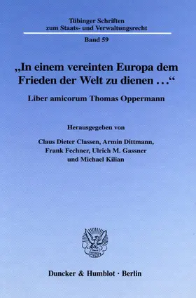 "In einem vereinten Europa dem Frieden der Welt zu dienen ...".