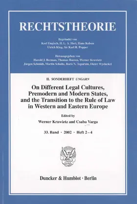On Different Legal Cultures, Premodern and Modern States and the Transition to the Rule of Law in Western and Eastern Europe