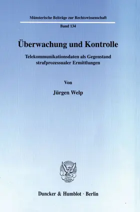 Überwachung und Kontrolle.