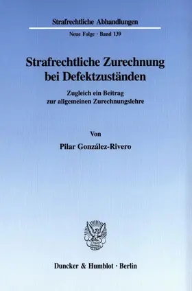 Strafrechtliche Zurechnung bei Defektzuständen.