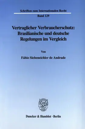 Vertraglicher Verbraucherschutz: Brasilianische und deutsche Regelungen im Vergleich.
