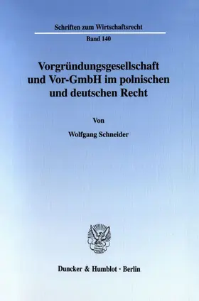 Vorgründungsgesellschaft und Vor-GmbH im polnischen und deutschen Recht.