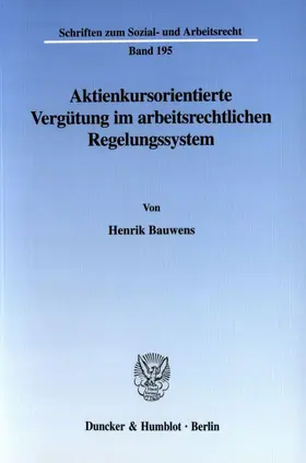 Aktienkursorientierte Vergütung im arbeitsrechtlichen Regelungssystem.