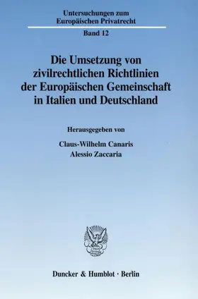 Die Umsetzung von zivilrechtlichen Richtlinien der Europäischen Gemeinschaft in Italien und Deutschland.