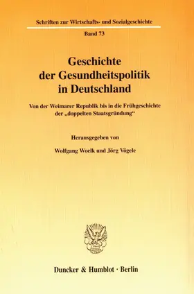 Geschichte der Gesundheitspolitik in Deutschland.
