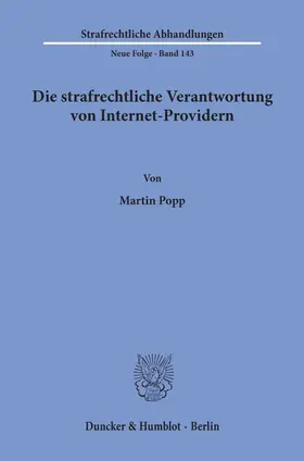 Die strafrechtliche Verantwortung von Internet-Providern.