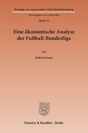 Eine ökonomische Analyse der Fußball-Bundesliga.