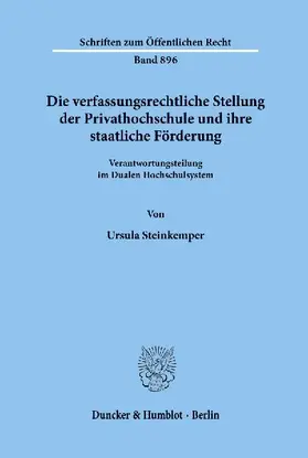 Die verfassungsrechtliche Stellung der Privathochschule und ihre staatliche Förderung.