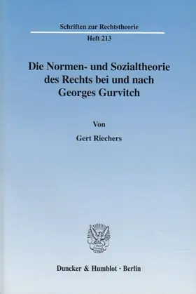 Die Normen- und Sozialtheorie des Rechts bei und nach Georges Gurvitch.