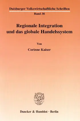 Regionale Integration und das globale Handelssystem.