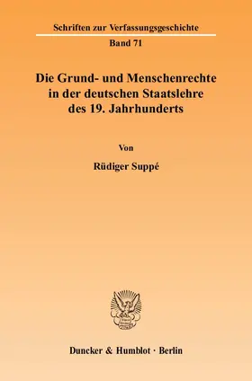 Die Grund- und Menschenrechte in der deutschen Staatslehre des 19. Jahrhunderts