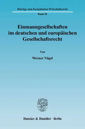 Einmanngesellschaften im deutschen und europäischen Gesellschaftsrecht