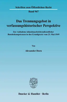 Das Trennungsgebot in verfassungshistorischer Perspektive.