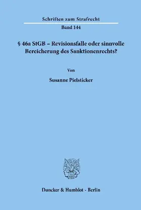 § 46a StGB - Revisionsfalle oder sinnvolle Bereicherung des Sanktionenrechts?