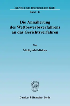 Die Annäherung des Wettbewerbsverfahrens an das Gerichtsverfahren.