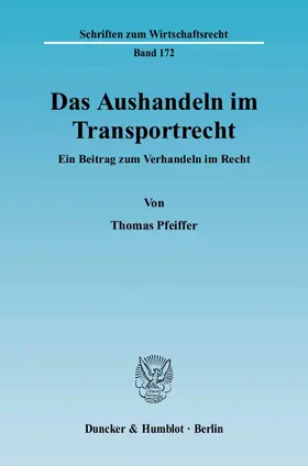 Das Aushandeln im Transportrecht