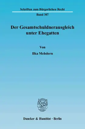 Der Gesamtschuldnerausgleich unter Ehegatten