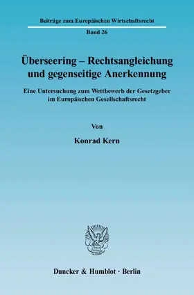 Überseering - Rechtsangleichung und gegenseitige Anerkennung