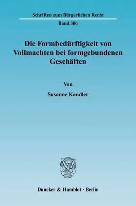 Die Formbedürftigkeit von Vollmachten bei formgebundenen Geschäften