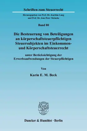 Die Besteuerung von Beteiligungen an körperschaftsteuerpflichtigen Steuersubjekten im Einkommen- und Körperschaftsteuerrecht