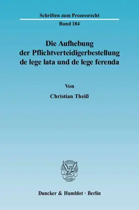 Die Aufhebung der Pflichtverteidigerbestellung de lege lata und de lege ferenda.