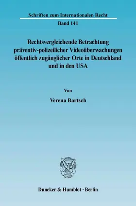 Rechtsvergleichende Betrachtung präventiv-polizeilicher Videoüberwachungen öffentlich zugänglicher Orte in Deutschland und in den USA