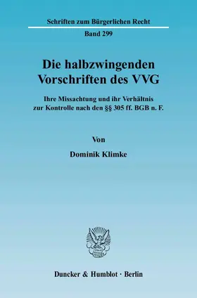 Die halbzwingenden Vorschriften des VVG.
