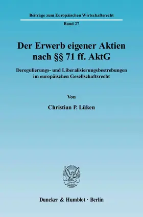 Der Erwerb eigener Aktien nach §§ 71 ff. AktG