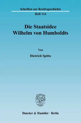 Die Staatsidee Wilhelm von Humboldts.