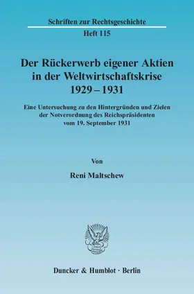 Der Rückerwerb eigener Aktien in der Weltwirtschaftskrise 1929 - 1931.