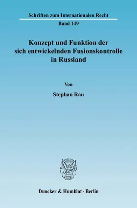 Konzept und Funktion der sich entwickelnden Fusionskontrolle in Russland.