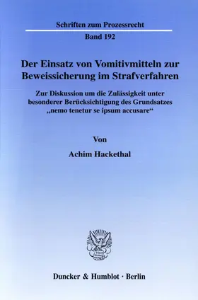 Der Einsatz von Vomitivmitteln zur Beweissicherung im Strafverfahren.