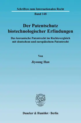 Der Patentschutz biotechnologischer Erfindungen