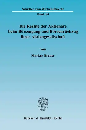 Die Rechte der Aktionäre beim Börsengang und Börsenrückzug ihrer Aktiengesellschaft