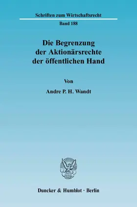 Die Begrenzung der Aktionärsrechte der öffentlichen Hand