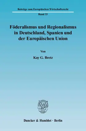 Föderalismus und Regionalismus in Deutschland, Spanien und der Europäischen Union