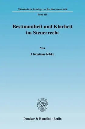 Bestimmtheit und Klarheit im Steuerrecht
