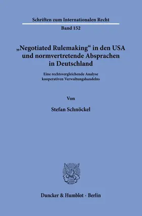 "Negotiated Rulemaking" in den USA und normvertretende Absprachen in Deutschland.