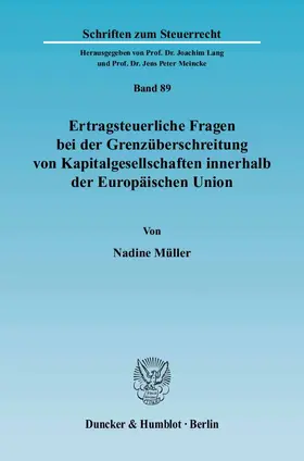 Ertragsteuerliche Fragen bei der Grenzüberschreitung von Kapitalgesellschaften innerhalb der Europäischen Union