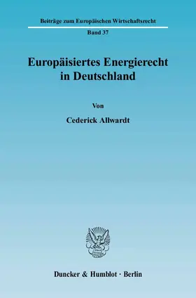 Europäisiertes Energierecht in Deutschland