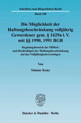 Die Möglichkeit der Haftungsbeschränkung volljährig Gewordener gem. § 1629a i. V. mit §§ 1990, 1991 BGB.