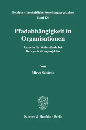 Pfadabhängigkeit in Organisationen.